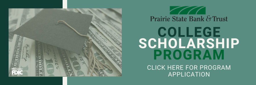 Prairie State Bank & Trust College Scholarship Program Banner- Info to Click for Program Application
